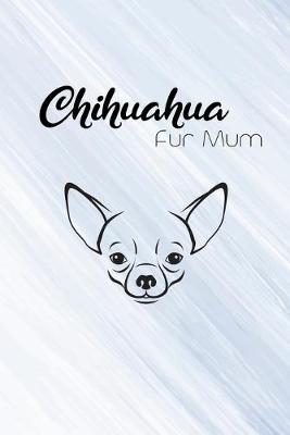 Book cover for Chihuahua Fur Mum