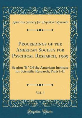 Book cover for Proceedings of the American Society for Psychical Research, 1909, Vol. 3