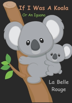 Book cover for If I Was A Koala