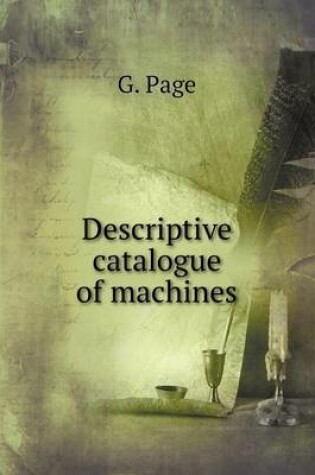 Cover of Descriptive catalogue of machines