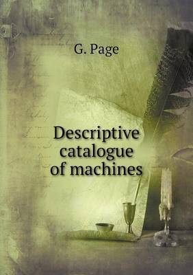 Book cover for Descriptive catalogue of machines