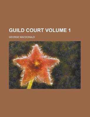 Book cover for Guild Court Volume 1