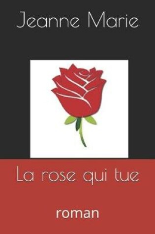 Cover of La rose qui tue