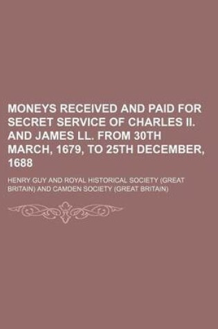 Cover of Moneys Received and Paid for Secret Service of Charles II. and James LL. from 30th March, 1679, to 25th December, 1688