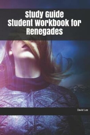 Cover of Study Guide Student Workbook for Renegades