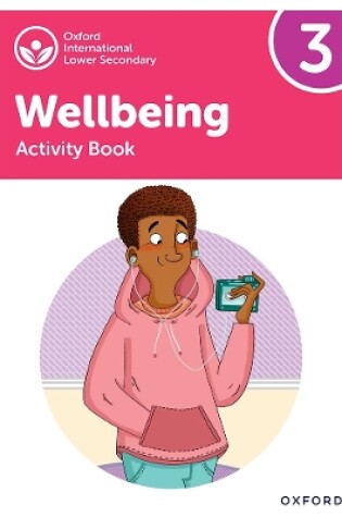 Cover of Oxford International Lower Secondary Wellbeing: Activity Book 3