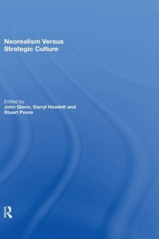 Cover of Neorealism Versus Strategic Culture