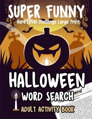 Cover of Halloween Word Search Adult Activity Book Hard Level Challenge Large Print