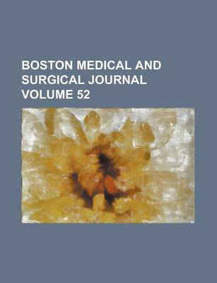 Book cover for Boston Medical and Surgical Journal Volume 52