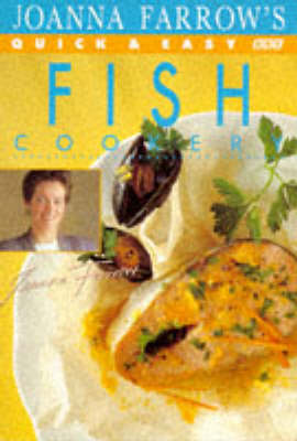 Book cover for Joanna Farrow's Quick and Easy Fish Cookery