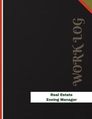Book cover for Real Estate Zoning Manager Work Log