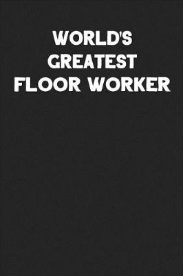 Book cover for World's Greatest Floor Worker