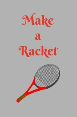 Cover of Make a Racket
