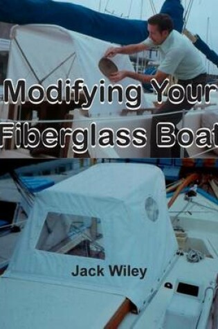 Cover of Modifying Your Fiberglass Boat