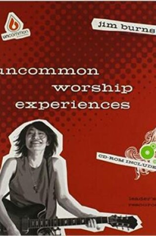 Cover of Uncommon Worship Experiences Leader's Resource