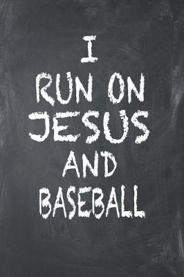 Book cover for I Run on Jesus and Baseball