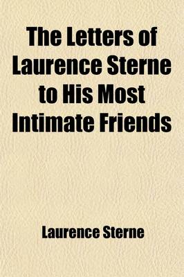 Book cover for The Letters of Laurence Sterne to His Most Intimate Friends (Volume 2)