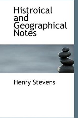 Cover of Histroical and Geographical Notes