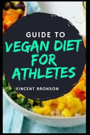 Cover of Guide to Vegan Diet for Athletes