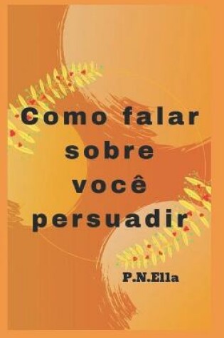 Cover of Como falar sobre si mesmo Convencer