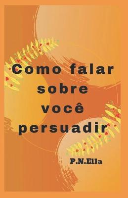 Book cover for Como falar sobre si mesmo Convencer