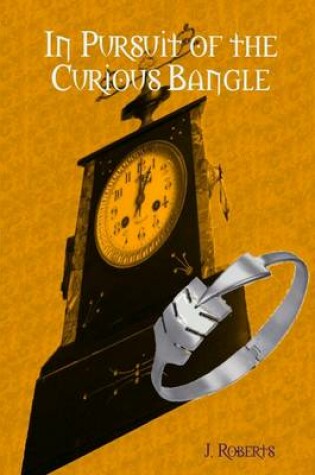 Cover of In Pursuit of the Curious Bangle