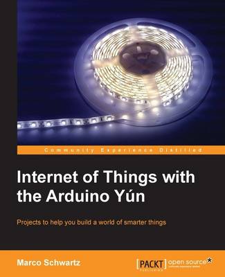 Book cover for Internet of Things with the Arduino Yun