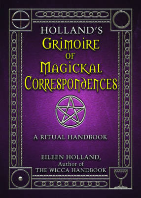 Book cover for Holland'S Grimoire of Magickal Correspondences