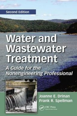 Cover of Water and Wastewater Treatment: A Guide for the Nonengineering Professional, Second Edition