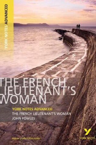 Cover of The French Lieutenant's Woman: York Notes Advanced