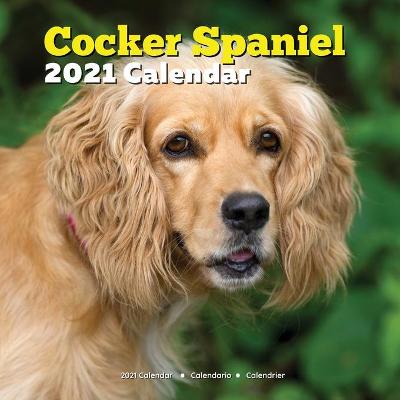 Book cover for Cocker Spaniel 2021 Calendar