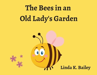 Book cover for The Bees in an Old Lady's Garden