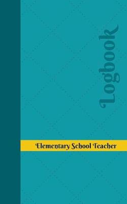 Book cover for Elementary School Teacher Log