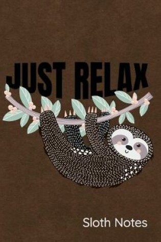 Cover of Just Relax Sloth Notes