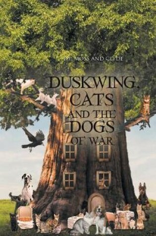 Cover of Duskwing, Cats and the Dogs of War