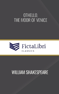 Book cover for Othello, the Moor of Venice (FictaLibri Classics)