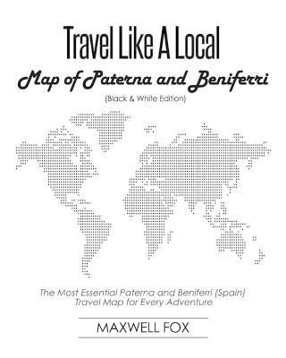 Book cover for Travel Like a Local - Map of Paterna and Beniferri (Black and White Edition)