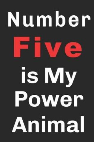 Cover of Number Five Is My Power Animal