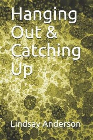 Cover of Hanging Out & Catching Up