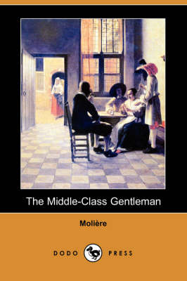 Book cover for The Middle-Class Gentleman (Dodo Press)