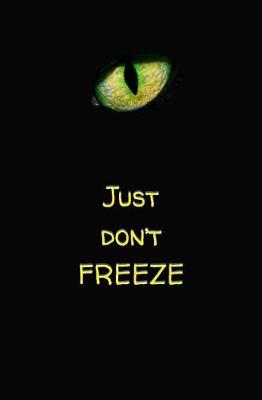 Book cover for Just Don't Freeze