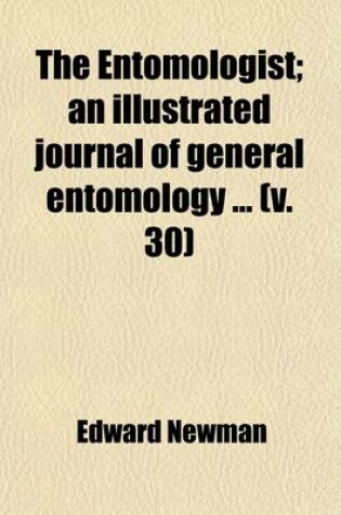 Cover of The Entomologist (Volume 30)