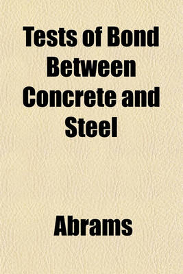 Book cover for Tests of Bond Between Concrete and Steel