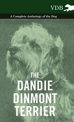 Book cover for The Dandie Dinmont Terrier - A Complete Anthology of the Dog -