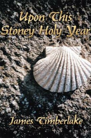 Cover of Upon This Stoney Holy Year