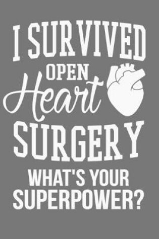 Cover of I Survived Open Heart Surgery What's Your Superpower?