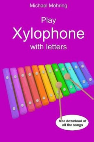 Cover of Play Xylophone with Letters