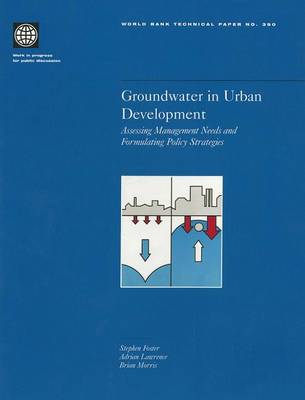 Book cover for Groundwater in Urban Development: Assessing Management Needs and Formulating Policy Strategies