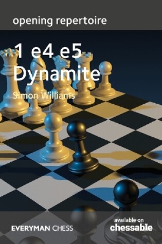 Cover of Opening Repertoire - 1 E4 E5 Dynamite