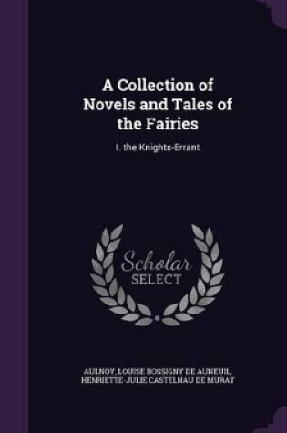 Cover of A Collection of Novels and Tales of the Fairies